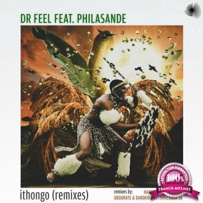 Dr Feel feat. Philasande - Ithongo (Remixes) (2022)
