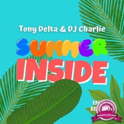 Tony Delta & DJ Charlie - Summer Inside (2022)