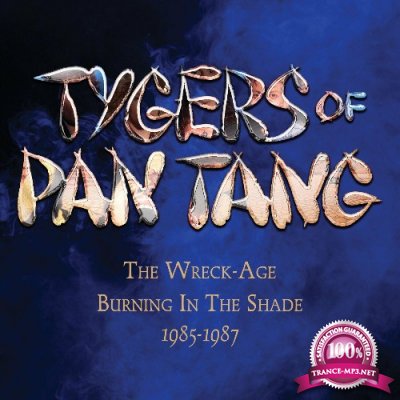 Tygers Of Pan Tang - The Wreck-Age  Burning In The Shade 1985-1987 (2022)