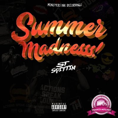 ST Spittin - Summer Madnesss! (2022)