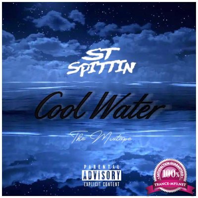 ST Spittin - Cool Water (2022)
