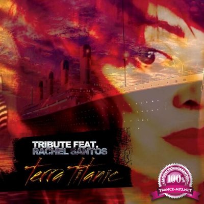 Tribute Feat. Rachel Santos - Terra Titanic (2022)