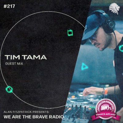 Tim Tama - We Are The Brave 217 (2022-06-27)