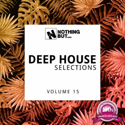 Nothing But... Deep House Selections, Vol. 15 (2022)