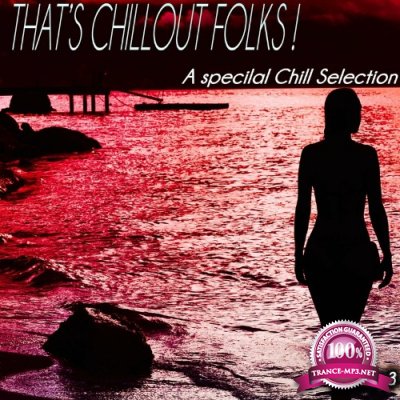 That''s Chillout Folks, Vol. 3 - a Special Chill Selection (Album) (2022)