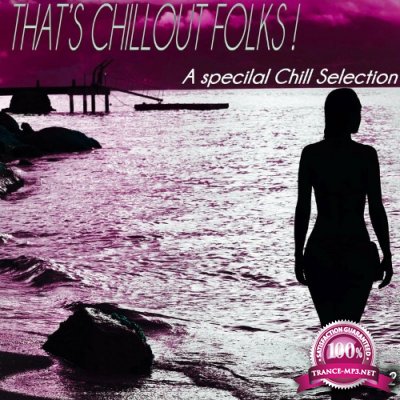 That's Chillout Folks, Vol. 2 - a Special Chill Selection (Album) (2022)