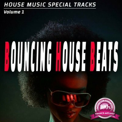 Bouncing House Beats - Vol. 1 - House Music Special Songs (Album) (2022)
