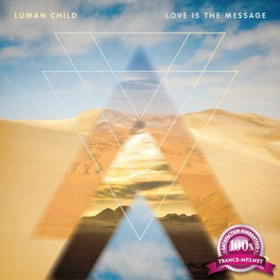 Luman Child - Love Is The Message (2022)