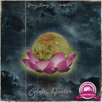 Skinny Bonez Tha Godfatha - Globe Healer (2022)