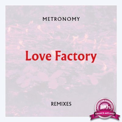 Metronomy - Love Factory (Remixes) (2022)