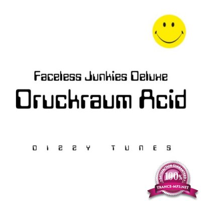 Faceless Junkies Deluxe - Druckraum Acid (2022)
