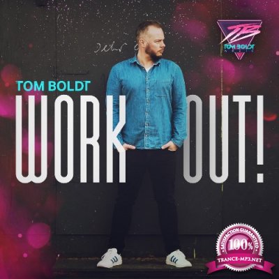 Tom Boldt - Work Out! 132 (2022-06-28)