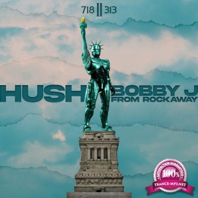 Bobby J From Rockaway & Hush - 7182313 (2022)