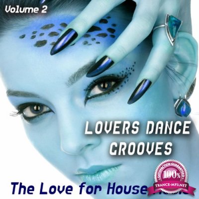 Lovers Dance Grooves - Vol. 2 - the Love for House Music (Album) (2022)