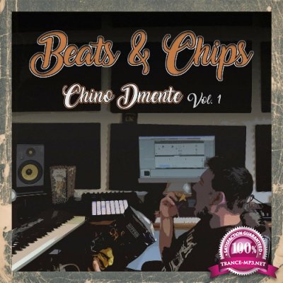 Chino Dmente - Beats & Chips, Vol. 1 (2022)