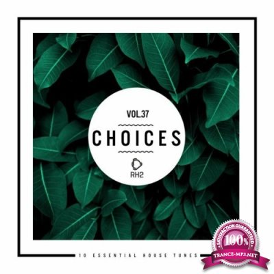 Choices - 10 Essential House Tunes, Vol. 37 (2022)