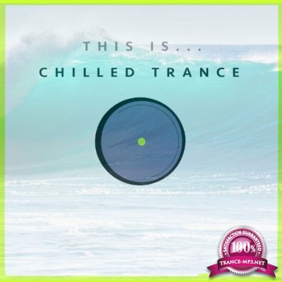 This Is... Chilled Trance (2022)