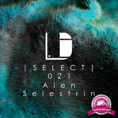 Alen Selestrin - Drone Select Episode # 021 (2022-07-02)