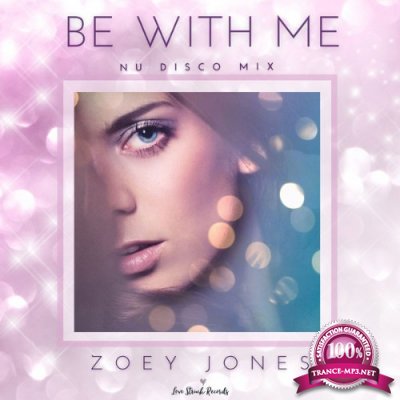 Zoey Jones - Be With Me (Nu Disco Mix) (2022)