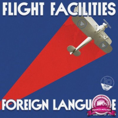 Flight Facilities Feat. Jess - Foreign Language (10 Year Anniversary) (2022)