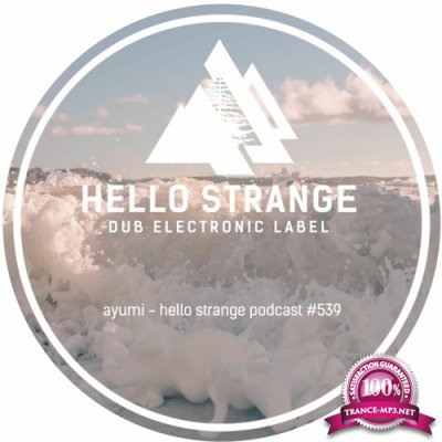 Ayumi - Hello Strange Podcast Episode #539 (2022-07-02)