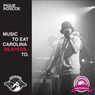 Pique Roscoe - Music To Eat Carolina Reapers To (2022)