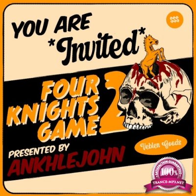 Ankhlejohn - The Four Knights Game 2 (2022)