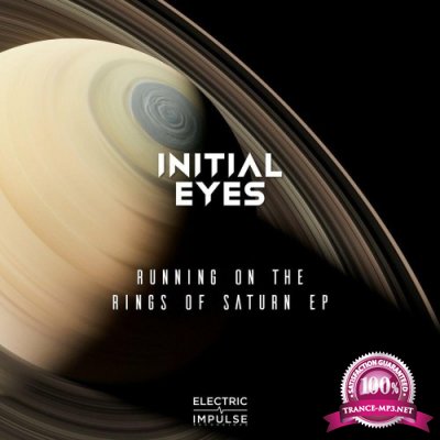 Initial Eyes - Running On The Rings Of Saturn (2022)