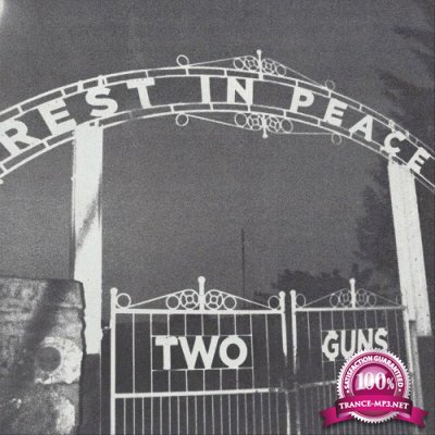 Two Guns - Rest In Peace (2022)
