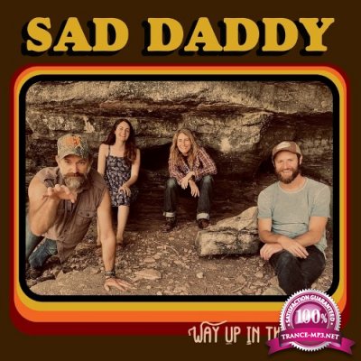 Sad Daddy - Way Up In The Hills (2022)