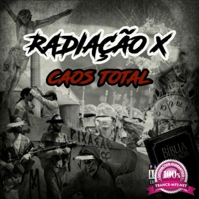 Radiacao X - Caos Total (2022)