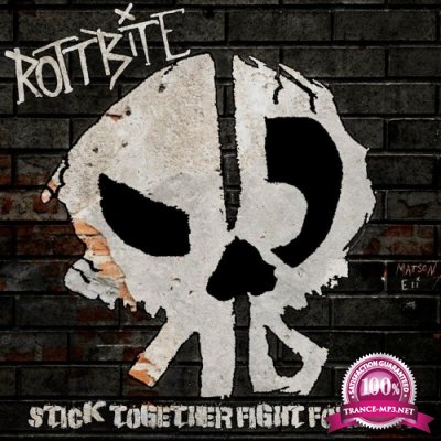 Rottbite - Stick Together Fight Forever (2022)