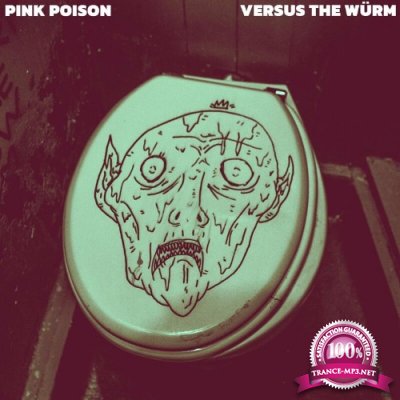 Pink Poison - Versus The Wurm (2022)