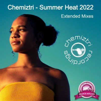 Chemiztri - Summer Heat 2022 (Extended Mixes) (2022)
