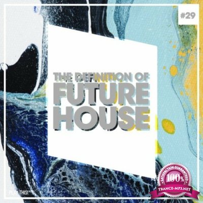 The Definition of Future House, Vol. 29 (2022)