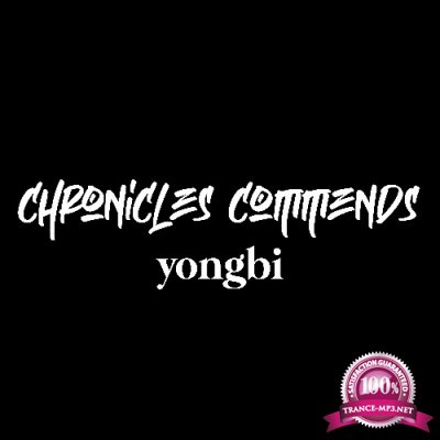 Yongbi - Chronicles Commends 067 (2022-07-06)