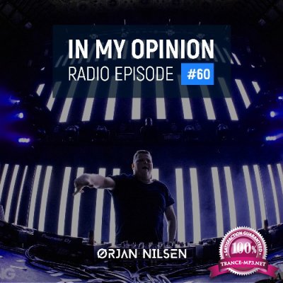 Orjan Nilsen - In My Opinion Radio 060 (2022-07-06)