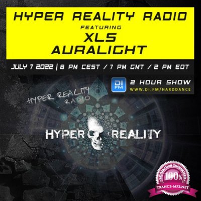 XLS & Auralight - Hyper Reality Radio Episode 182 (2022-07-07)