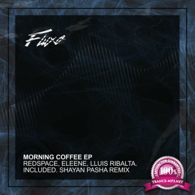 Lluis Ribalta & Redspace & Eleene - Morning Coffee EP (2022)
