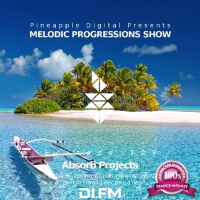 Absorb Projects - Melodic Progressions Show 309 (2022-07-08)