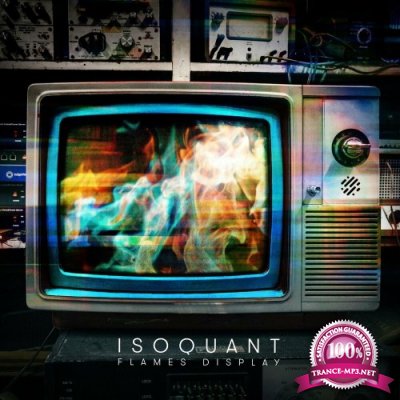 IsoQuant - Flames Display (2022)