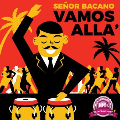 Senor Bacano - Vamos Alla'' (2022)