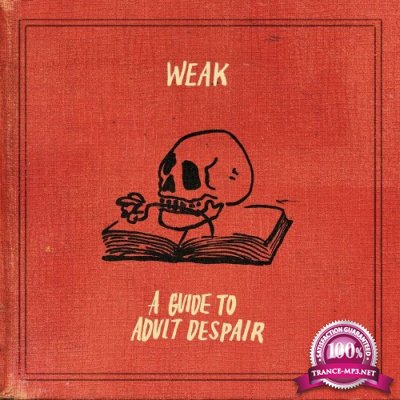 Weak - A Guide To Adult Despair (2022)