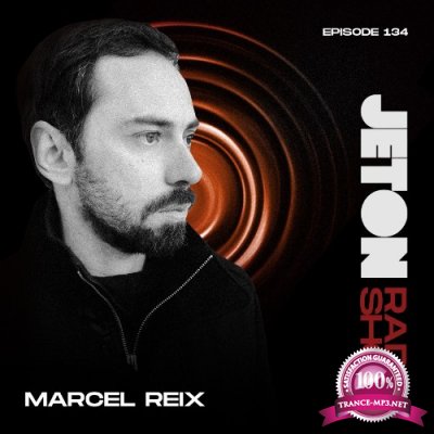 Marcel Reix - Jeton Records Radio Show 134 (2022-07-09)