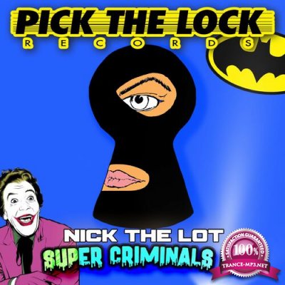 Nick The Lot - Super Criminals EP (2022)