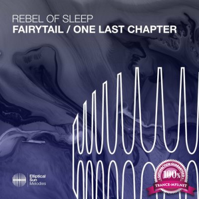 Rebel Of Sleep - Fairytail / One Last Chapter (2022)
