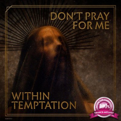 Within Temptation - Don't Pray For Me (2022)