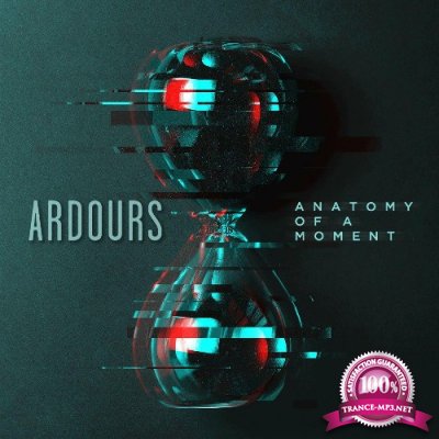 Ardours - Anatomy of a Moment (2022)