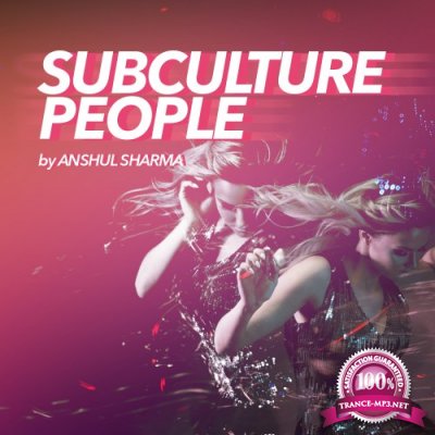 Anshul Sharma - Subculture People 013 (2022-07-10)