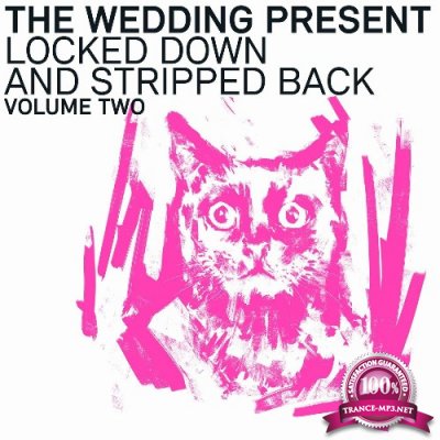 The Wedding Present - Locked Down And Stripped Back, Vol. 2 (2022)
